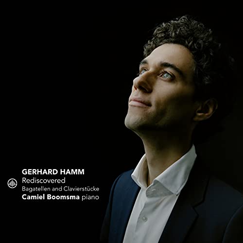 Camiel Boomsma - Gerhard Hamm Rediscovered: Bagatellen And Klavierstucke [CD]