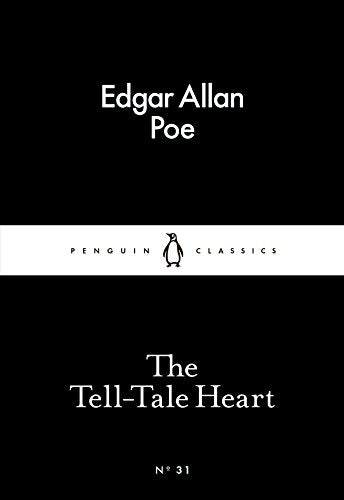 The Tell-Tale Heart (ORIGINAL VERSION): Best Story for Halloween 2021 Scary,Horror Short story (Penguin Little Black Classics)