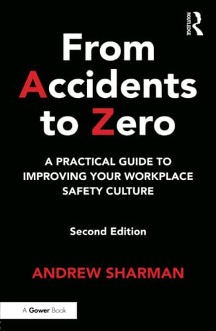 From Accidents to Zero: A Practical Guide to Improving Your Workplace Safety Culture