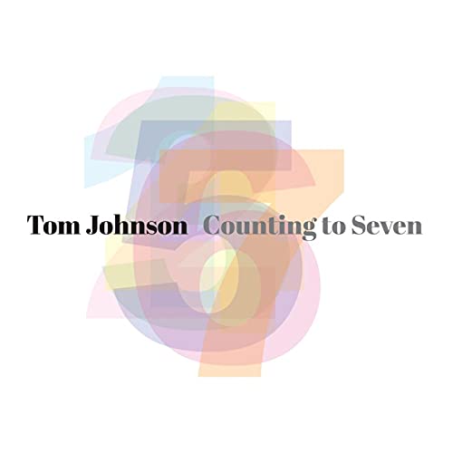 The image shows a CD cover with the title "Counting to Seven" by Tom Johnson. For accessibility purposes, a suitable alt text could be: "CD cover with '7' in pastel colors and text."