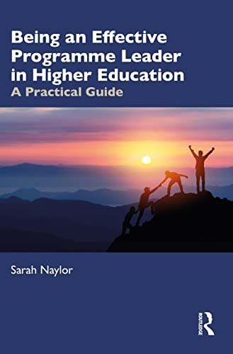 Being an Effective Programme Leader in Higher Education: A Practical Guide