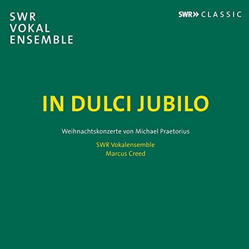 Swr Vokalensemble/creed - In Dulci Jubilo - Christmas Concertos By Michael Praetorius [CD]