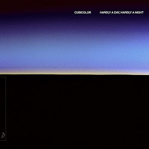 Cubicolor - Hardly A Day, Hardly A Night (2LP) [VINYL]
