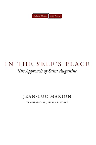 In the Self's Place: The Approach of Saint Augustine (Cultural Memory in the Present)