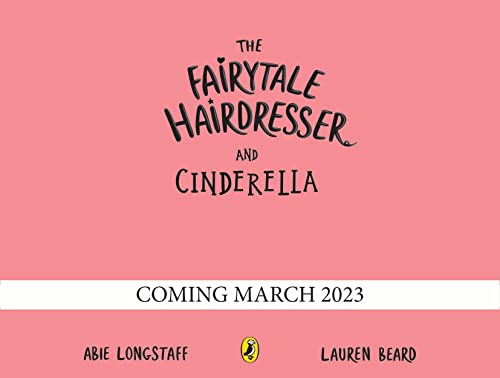 The Fairytale Hairdresser and Cinderella (The Fairytale Hairdresser, 2)