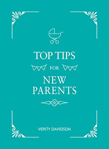 Top Tips for New Parents: Practical Advice for First-Time Parents