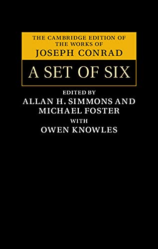 A Set of Six (The Cambridge Edition of the Works of Joseph Conrad)