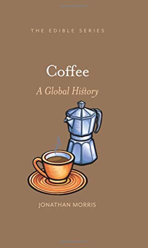 Coffee: A Global History (Edible)