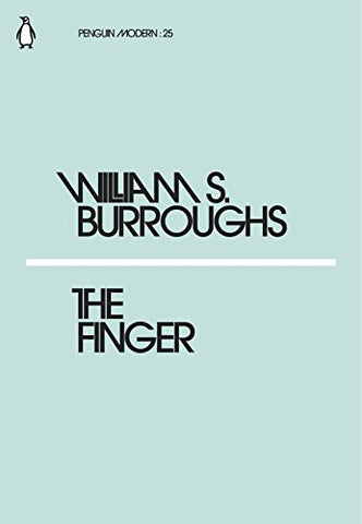 The Finger: William S. Burroughs (Penguin Modern)