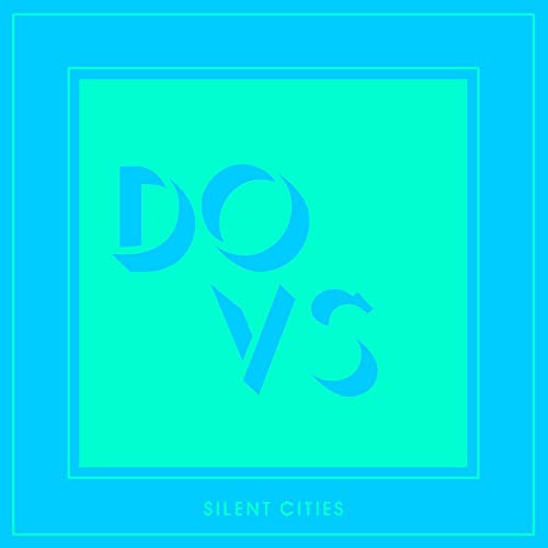 Dovs - Silent Cities [VINYL]