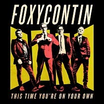 Foxycontin - This Time You're On Your Own [CD]