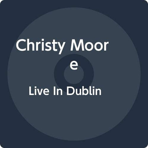 Christy Moore - Live In Dublin [CD]