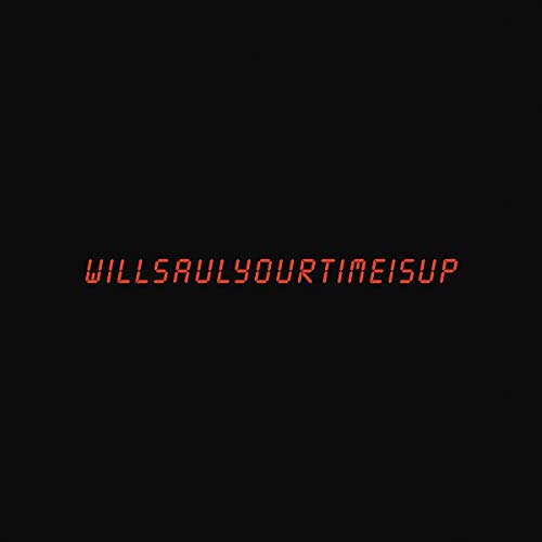 Will Saul - Your Time Is Up [VINYL]