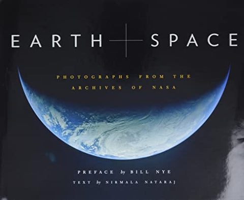 Earth and Space: Photographs from the Archives of NASA (NASA X Chronicle Books)