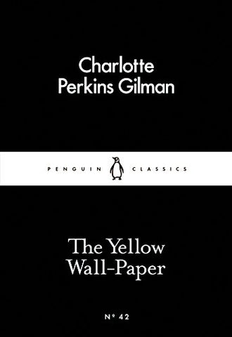 Charlotte Perkins Gilman - The Yellow Wall-Paper