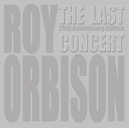 Roy Orbison - The Last Concert [CD]