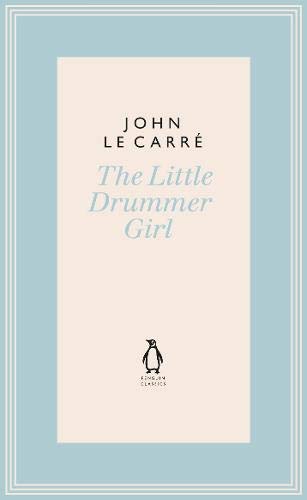 The Little Drummer Girl: Now a BBC series (The Penguin John le Carré Hardback Collection)