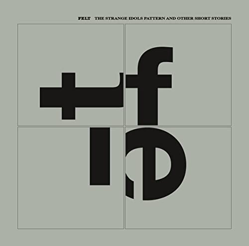 Felt - Strange Idols Pattern And Other Short Stories [CD]
