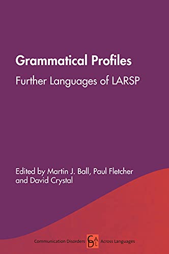 Grammatical Profiles: Further Languages of LARSP (Communication Disorders Across Languages): 18