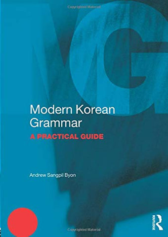 Modern Korean Grammar: A Practical Guide (Modern Grammars)