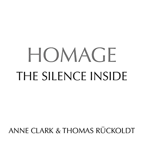 Anne Clark & Thomas Rückoldt Homage - The Silence Inside [CD]