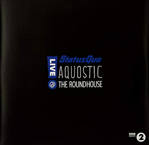 Status Quo - Aquostic! Live At The Roundhouse  [VINYL]