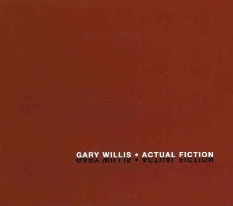Gary Willis - Actual Fiction [CD]