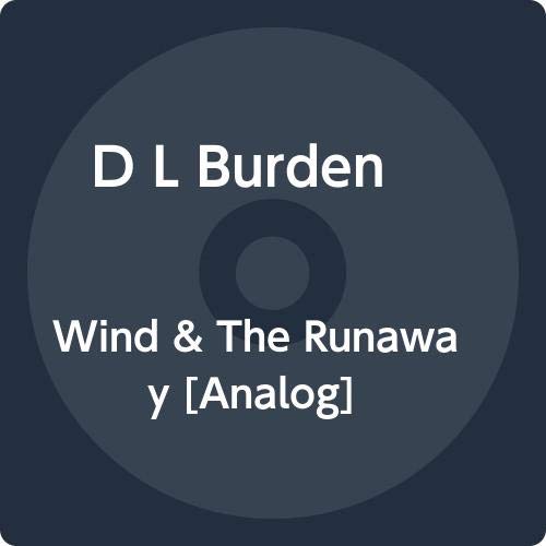 D L Burden - The Wind And The Runaway [VINYL]