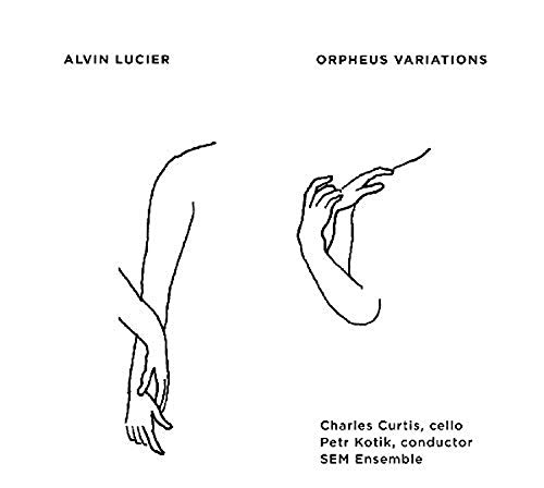 Alvin Lucier - Orpheus Variations [CD]