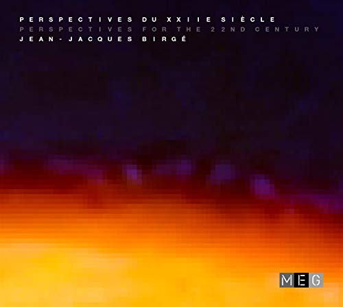 Jean-jacques Birge - Perspectives For The 22nd Century [CD]