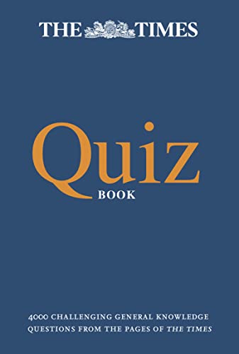 THE TIMES QUIZ BOOK: 4000 challenging general knowledge questions (The Times Puzzle Books)