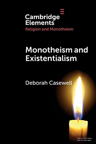 Monotheism and Existentialism (Elements in Religion and Monotheism)