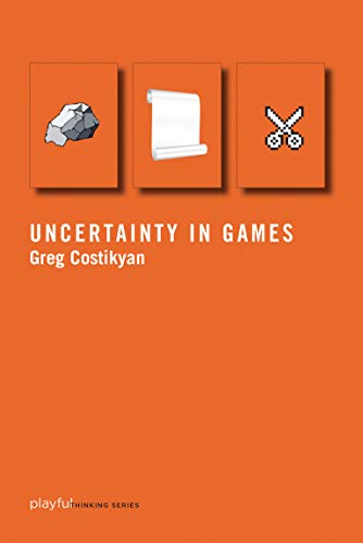 Uncertainty in Games (Playful Thinking Series)