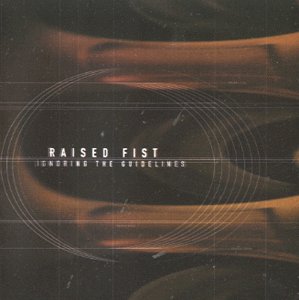 Raised Fist - Ignoring The Guidelines [CD]