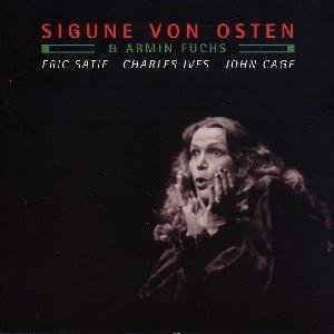 Sigun Von Osten & Armin Fuchs - Eric Satie / Charles Ives / John Cage [CD]