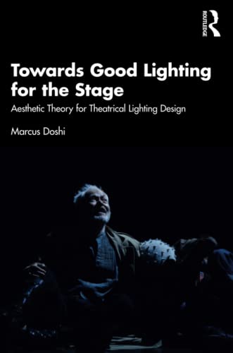 Towards Good Lighting for the Stage: Aesthetic Theory for Theatrical Lighting Design