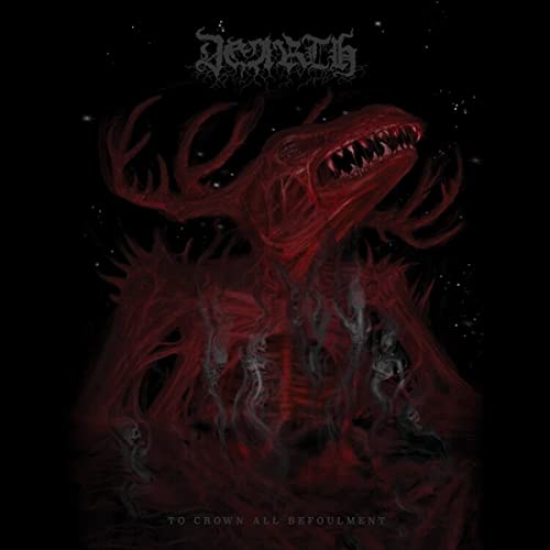 Dearth - To Crown All Befoulment [CD]