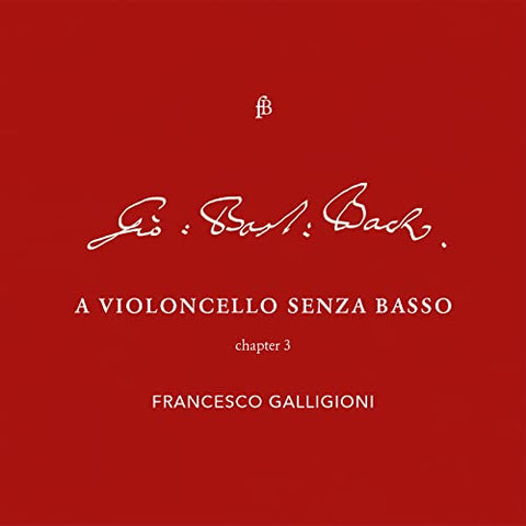 Francesco Galligioni - A Violincello Senza Basso - Chapter 3 [CD]