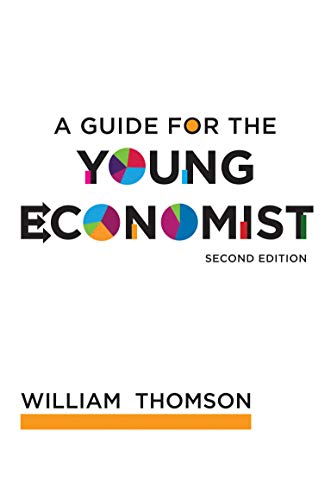 A Guide for the Young Economist (The MIT Press)