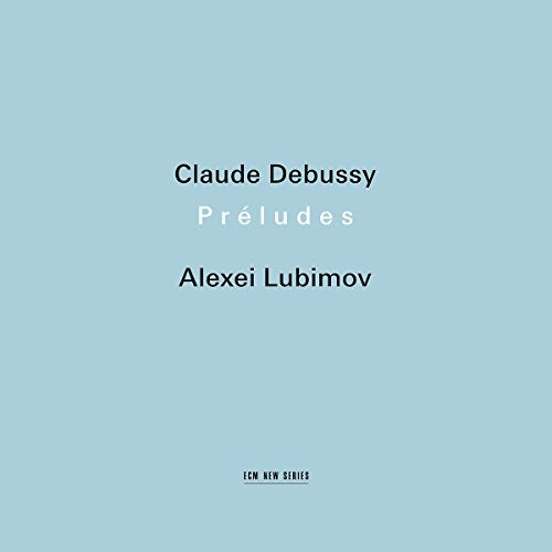 Light blue album cover with "Claude Debussy Préludes Alexei Lubimov" in centered black and white text.
