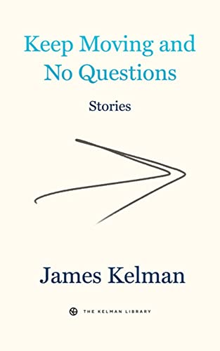 Keep Moving And No Questions: 4 (Kelman Library)