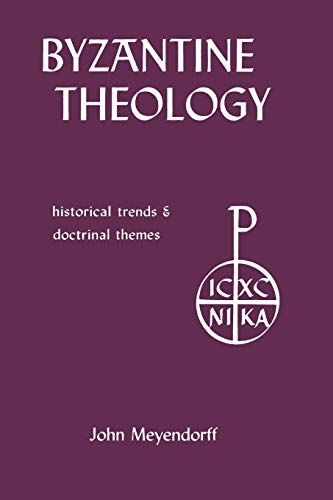 Byzantine Theology: Historical Trends and Doctrinal Themes