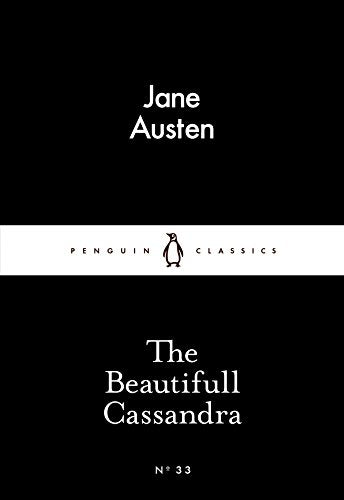 The Beautifull Cassandra: The Beautiful Cassandra (Penguin Little Black Classics)