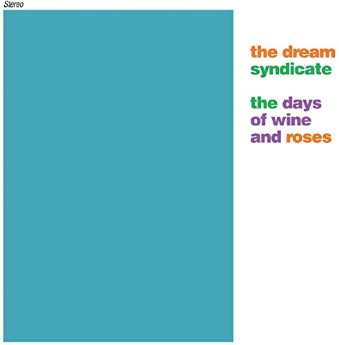 The Dream Syndicate - The Days of Wine and Roses [VINYL]