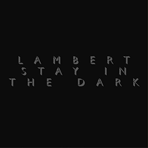 Black vinyl album cover with "Lambert Stay In The Dark" in gray, distressed font.
