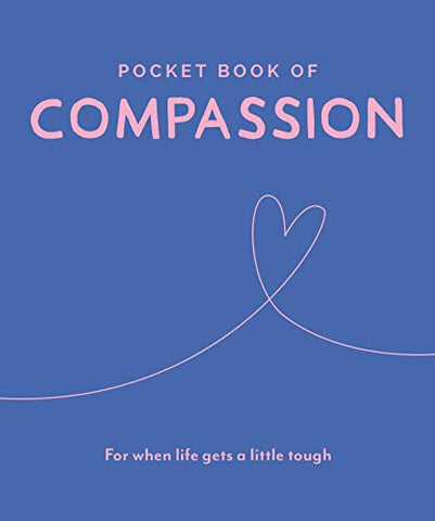 Pocket Book of Compassion: For When Life Gets a Little Tough (Pocket Books Series)