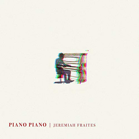 Jeremiah Fraites - Piano Piano [CD]