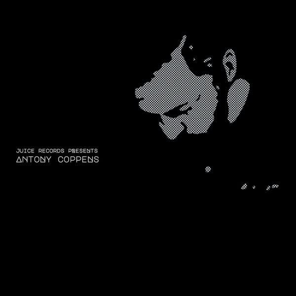 Antony Coppens - Juice Records Presents Antony [VINYL]