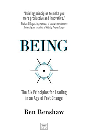 Being: The Six Principles for Leading in an Age of Fast Change