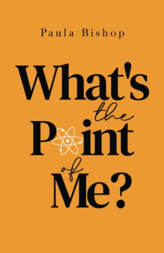 What's the Point of Me?